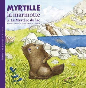 Myrtille la Marmotte : le mystère du lac