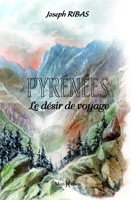 Couverture de Pyrénées : le désir de voyage par Joseph Ribas