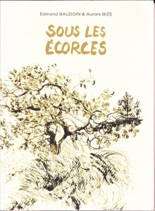 Sous les ecorces